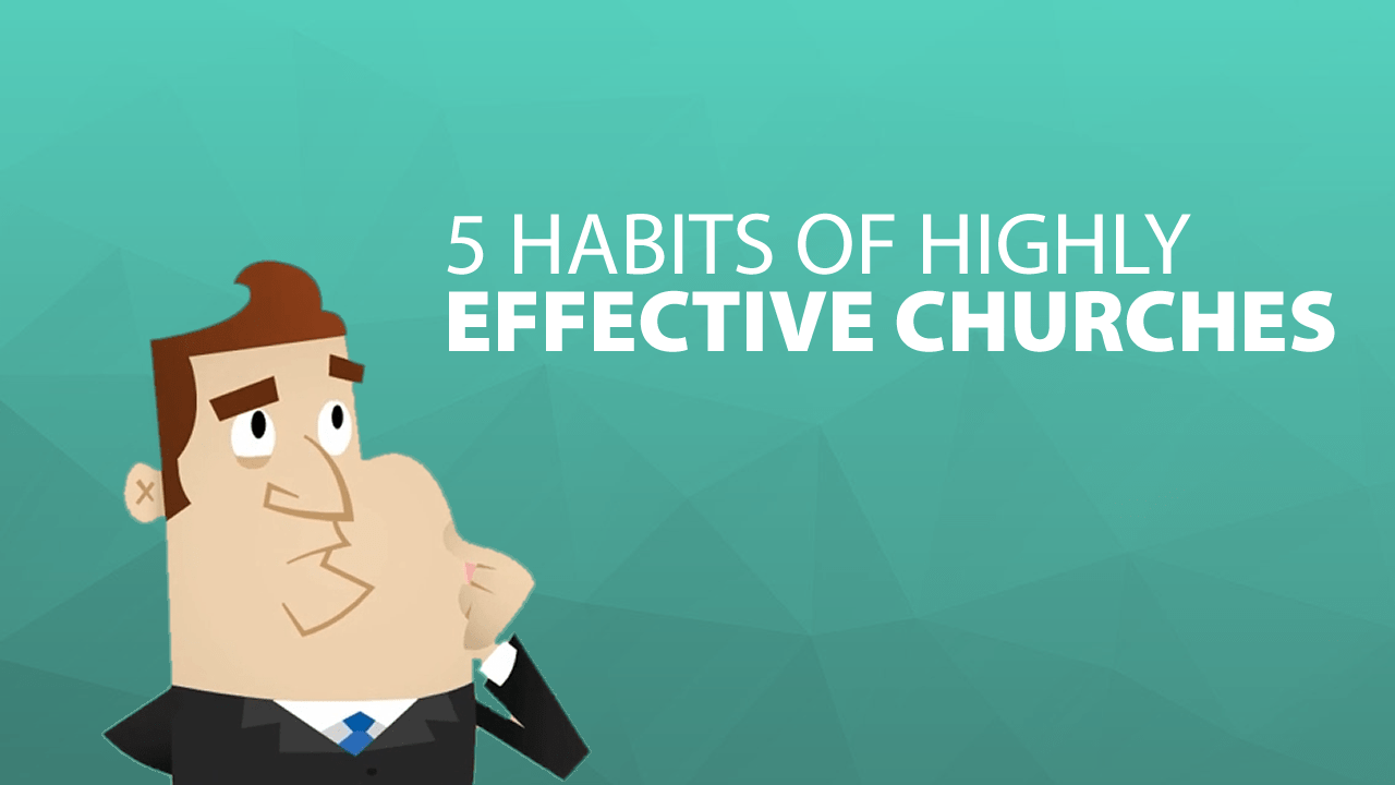 5 habits of highly effective churches